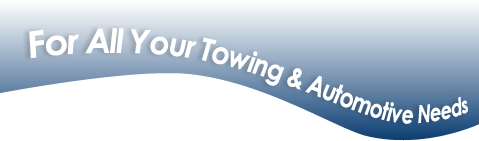 For All Your Towing & Automotice Needs